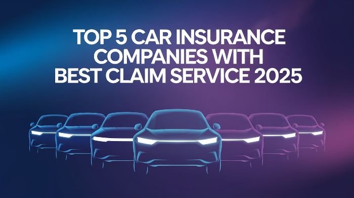 Top 5 Car Insurance Companies with Best Claim Service 2025